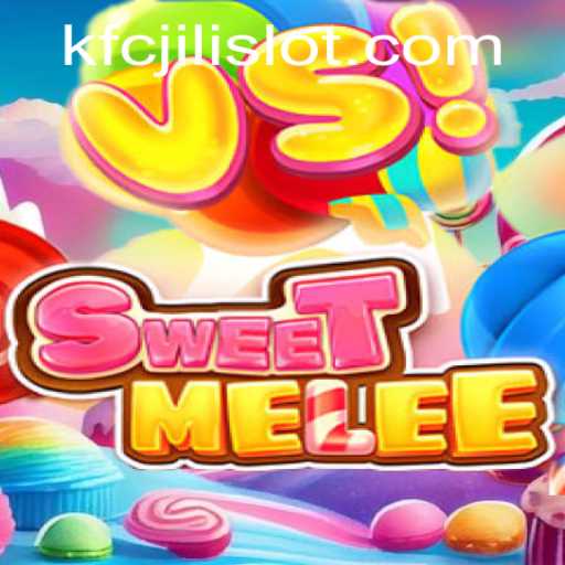 SweetMelee: A Delightful Gaming Experience With KFCjili.com